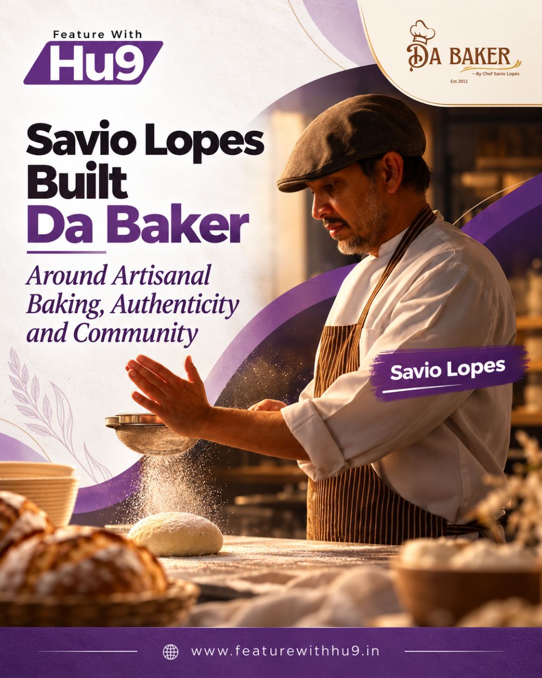 How Savio Lopes Built Da Baker Around Artisanal Baking, Authenticity and Community