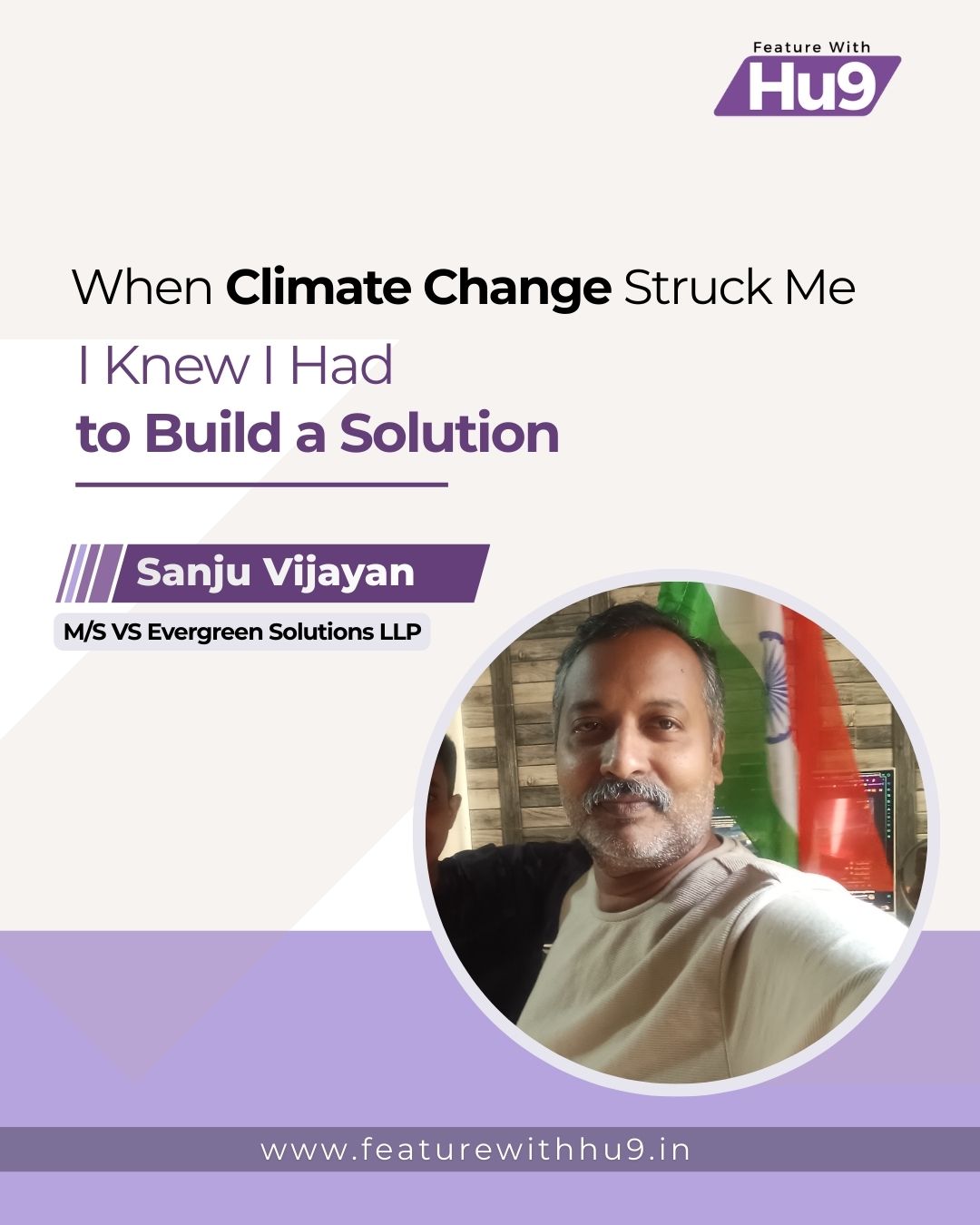 When Climate Change Struck Me, I Knew I Had to Build a Solution